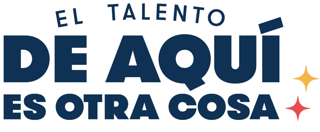 El Talento de Aquí es Otra Cosa